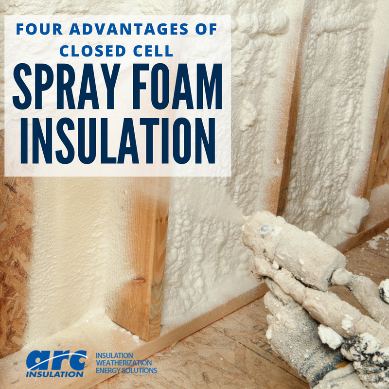 Four Advantages of Closed Cell Spray Foam Insulation