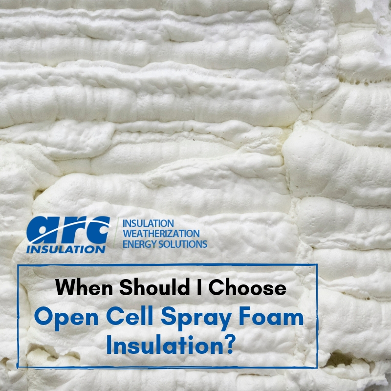When Should I Choose Open-Cell Spray Foam Insulation?